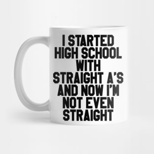 I Started High School Mug